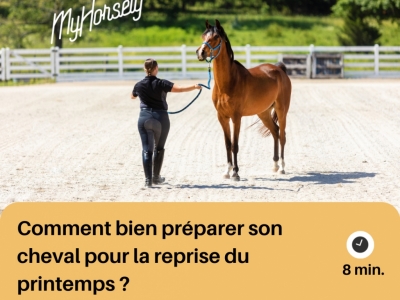 Comment bien préparer son cheval pour la reprise du printemps ?